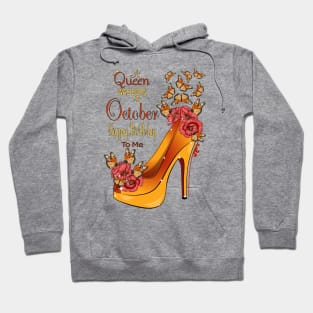 A Queen Was Born In October Happy Birthday To Me Hoodie